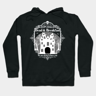 Sleepy hallow dead & breakfast Hoodie